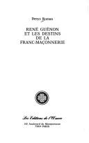 René Guénon et les destins de la franc-maçonnerie by Denys Roman cover