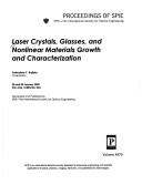 Laser crystals, glasses, and nonlinear materials growth and characterization