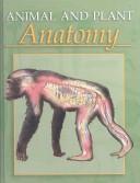 Animal and plant anatomy by Marshall Cavendish Corporation cover