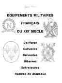 Equipements militaires français du XIXe siècle by Alain Jacob cover