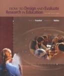 How to design and evaluate research in education