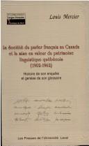 La Société du parler français au Canada et la mise en valeur du patrimoine linguistique québécois (1902-1962) by Louis Mercier cover