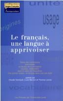 Français, une langue à apprivoiser:Textes des conférences