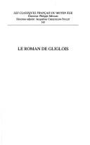 Le roman de Gliglois by Marie-Luce Chênerie cover