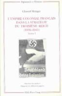 L' Empire colonial français dans la stratégie du Troisième Reich (1936-1945) by Chantal Metzger cover