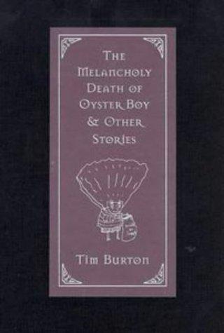 Melancholy Death of Oyster Boy and Other Stories