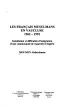 Les Français musulmans en Vaucluse, 1962-1991 by Moumen, Abderahmen. cover