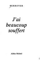 J'ai beaucoup souffert by Berroyer. cover