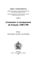 Grammaire et enseignement du français, 1500-1700 by Jan De Clercq, Pierre Swiggers cover
