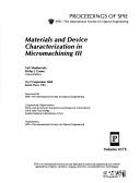 Materials and device characterization in micromachining III