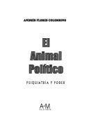 El animal político by Andrés Flores Colombino cover
