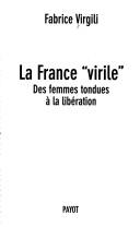 La France virile by Fabrice Virgili cover