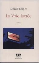 Voie lactée by Louise Dupre cover