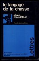 Le langage de la chasse, gibiers et prédateurs by Michèle Lenoble-Pinson cover