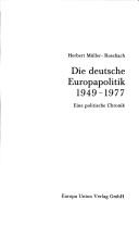 Die deutsche Europapolitik 1949-1977 by Herbert Müller-Roschach cover