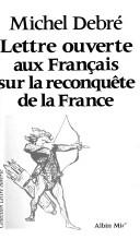 Lettre ouverte aux Français sur la reconquête de la France by Michel Debré cover