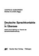 Deutsche Sprachkontakte in Übersee by Leopold Auburger, Heinz Kloss cover