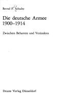 Die deutsche Armee 1900-1914 by Bernd F. Schulte cover