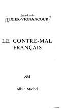 Le contre-mal français by Jean Louis Tixier-Vignancour cover