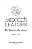 Mexico's leaders, their education & recruitment