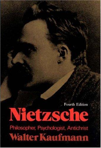 Nietzsche: philosopher, psychologist, antichrist