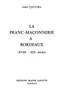 La franc-maçonnerie à Bordeaux by Johel Coutura cover