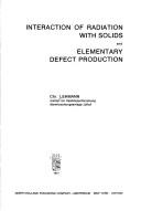 Interaction of radiation with solids and elementary defect production