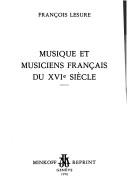 Musique et musiciens français du 16e siècle by François Lesure cover