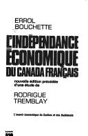 L' indépendance économique du Canada français by Errol Bouchette cover