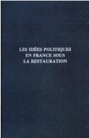 Les idées politiques en France sous la Restauration by Dominique Bagge cover