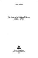 Die deutsche Spätaufklärung (1770-1790) by Joyce Schober cover