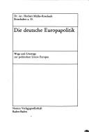 Die deutsche Europapolitik by Herbert Müller-Roschach cover