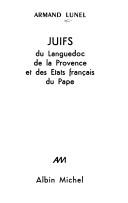 Juifs du Languedoc, de la Provence et des Etats français du Pape by Armand Lunel cover
