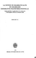 La notion de grammaticalité en grammaire générative-transformationnelle by Bernard Al cover