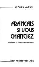 Français, si vous chantiez by Jacques Vassal cover