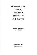 Program style, design, efficiency, debugging, and testing