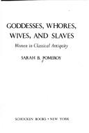 Goddesses, whores, wives, and slaves