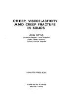 Creep, viscoelasticity, and creep fracturein solids