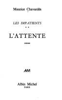 L' attente; roman by Maurice Chavardès cover