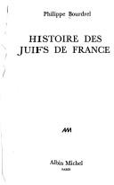 Histoire des Juifs de France by Philippe Bourdrel cover