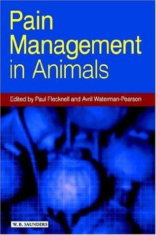 Pain management in animals by P. A. Flecknell, Avril Waterman-Pearson, Paul Flecknell cover