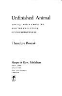 Unfinished animal by Roszak, Theodore cover