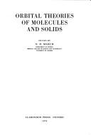 Orbital theories of molecules and solids