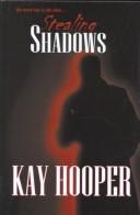 Stealing Shadows (Shadows Trilogy by Kay Hooper cover