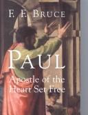 Paul, apostle of the heart set free