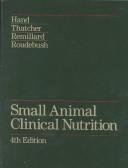 Small animal clinical nutrition by Michael S. Hand cover