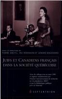 Juifs et canadiens français dans la société québécoise by Pierre Anctil, Gérard Bouchard, Ira Robinson cover