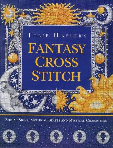 Julie Hasler's Fantasy Cross Stitch