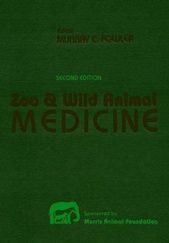 Zoo & wild animal medicine by Murray E. Fowler cover