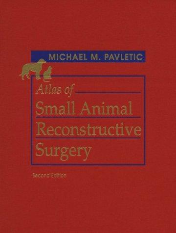 Atlas of small animal reconstructive surgery